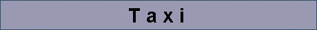 T a x i